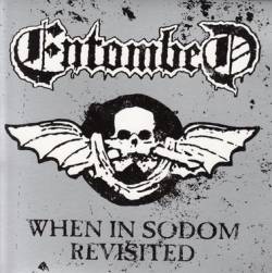Entombed : When in Sodom Revisited